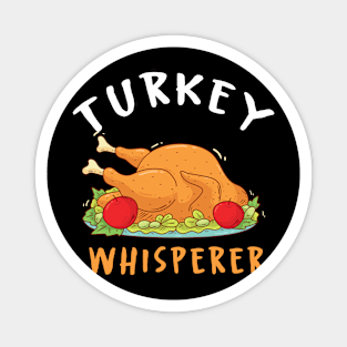 Turkey Whisperer Funny Thanksgiving Magnet